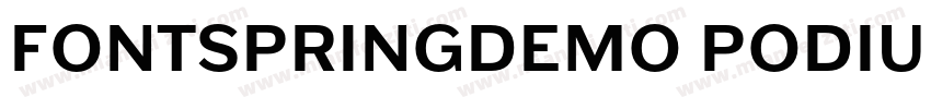 FONTSPRINGDEMO PODIUM字体转换